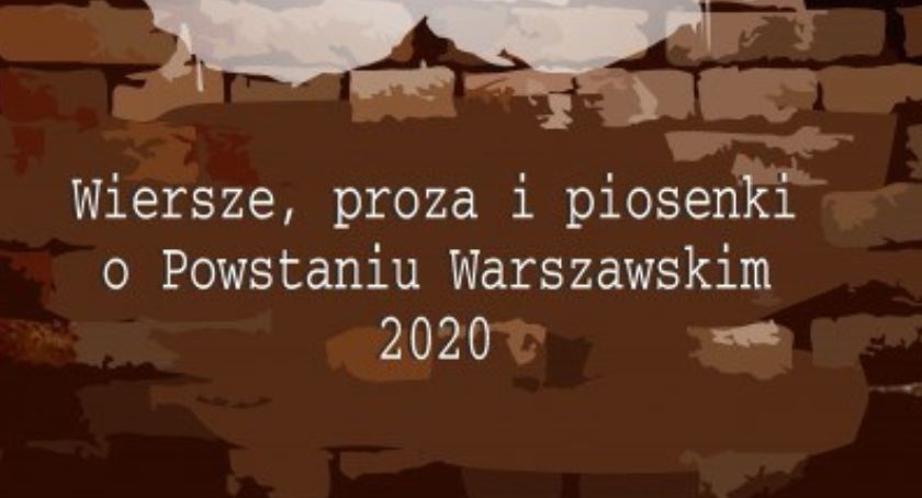 Wiersze, proza i piosenki o Powstaniu Warszawskim