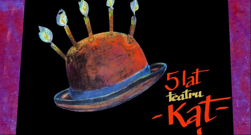 5 Lat Teatru KĄT