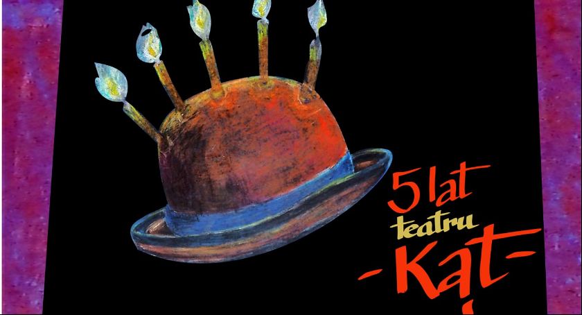 5 Lat Teatru KĄT