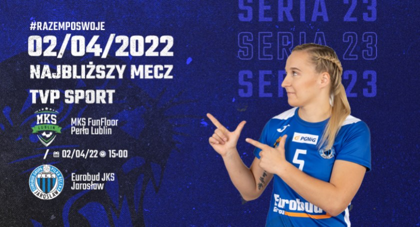 PGNiG Superliga Kobiet: MKS FunFloor Lublin  - Eurobud Grupa JKS Jarosław 