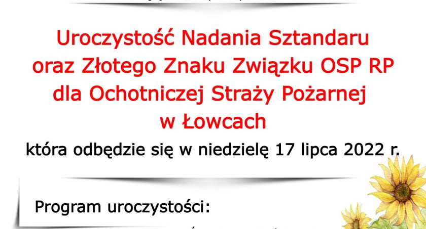 Uroczystość Nadania Sztandaru oraz Złotego Znaku Związku OSP RP dla OSP w Łowcach