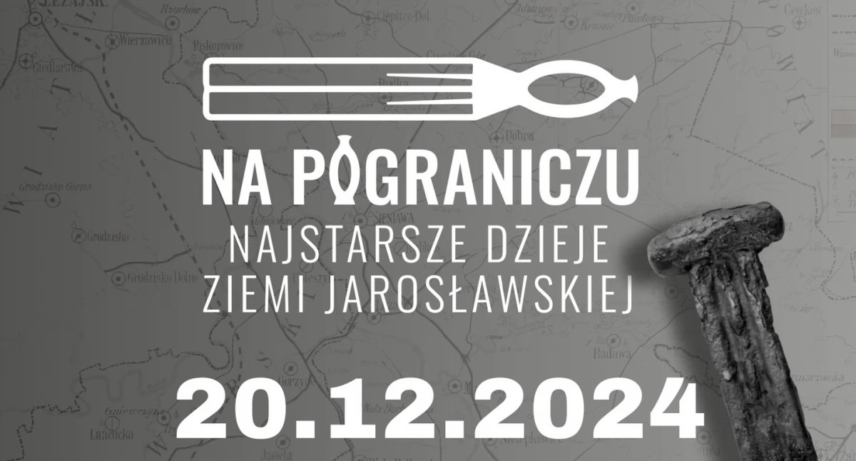 Kulturalne, pograniczu Najstarsze dzieje ziemi jarosławskiej - zdjęcie, fotografia
