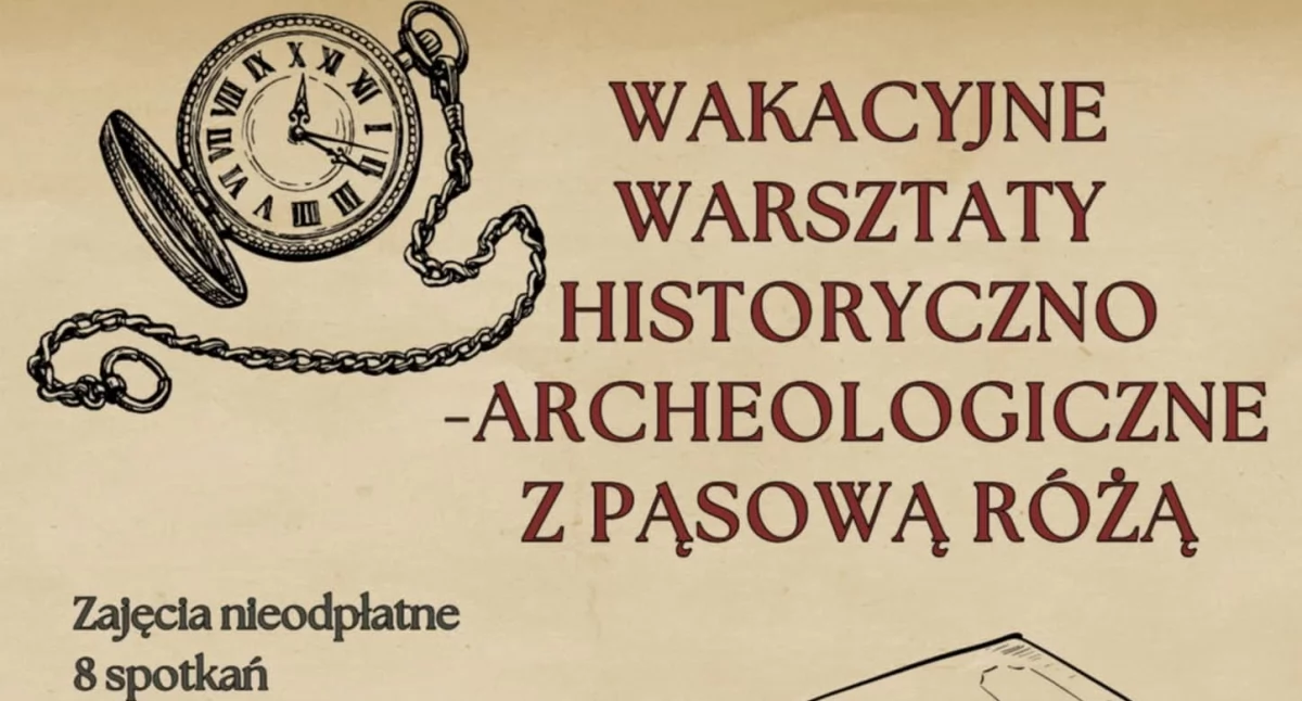 Wydarzenia Jarosław, Przeworsk i okolice, Wakacyjne Warsztaty Historyczno Archeologiczne Pąsową Różą Jarosławiu - zdjęcie, fotografia