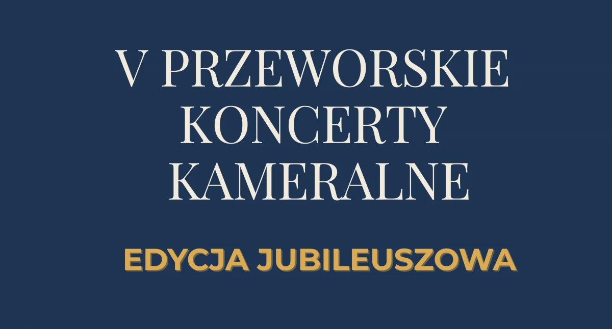 Wydarzenia Jarosław, Przeworsk i okolice, Finał Przeworskich Koncertów Kameralnych Muzeum Przeworsku - zdjęcie, fotografia