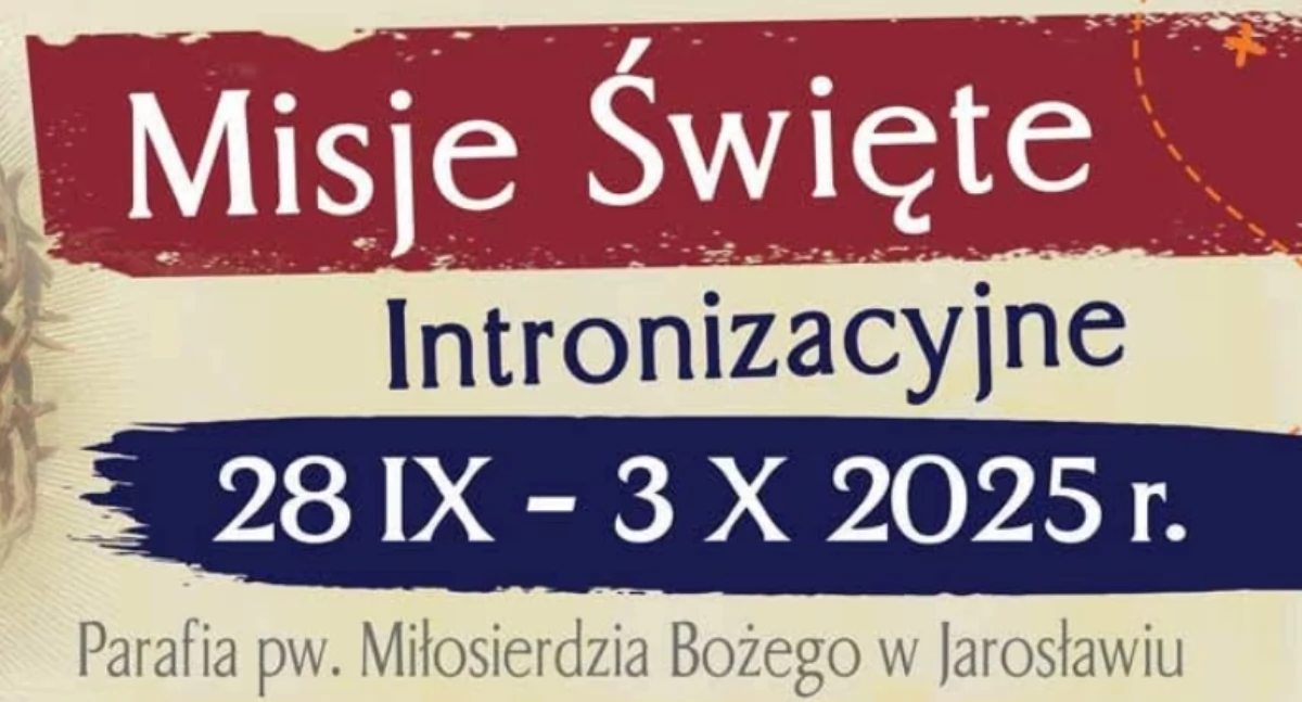 Wydarzenia Jarosław, Przeworsk i okolice, Misje Święte Parafii Miłosierdzia Bożego Jarosławiu - zdjęcie, fotografia
