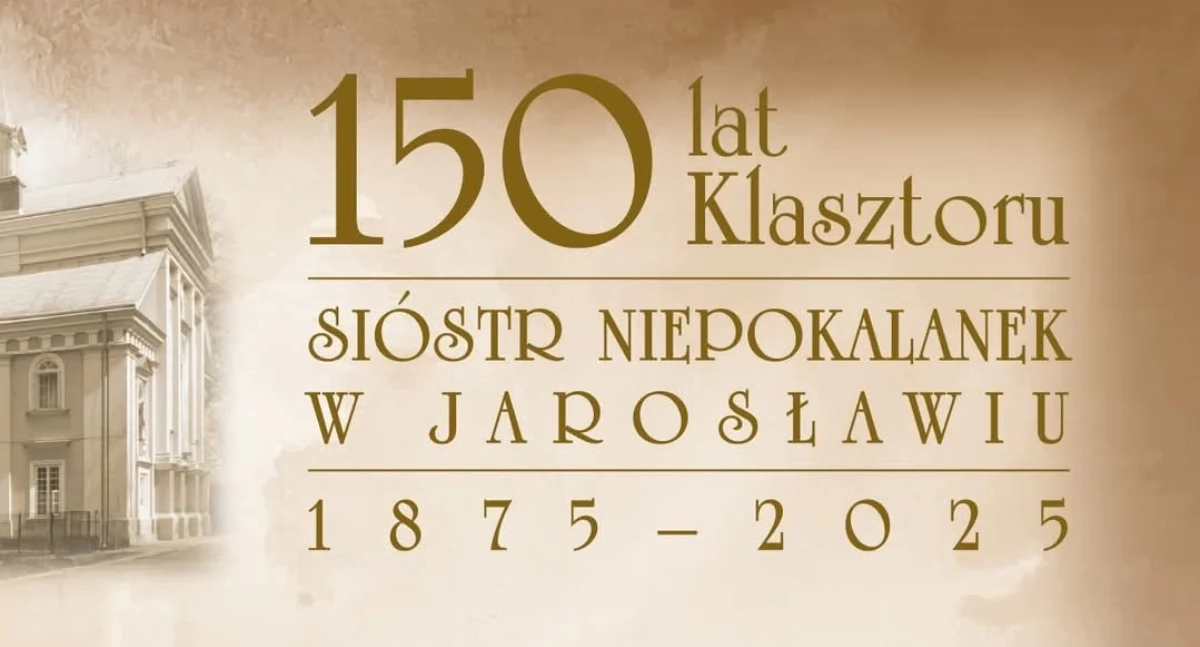 Wydarzenia Jarosław, Przeworsk i okolice, klasztoru Sióstr Niepokalanek Jarosławiu - zdjęcie, fotografia