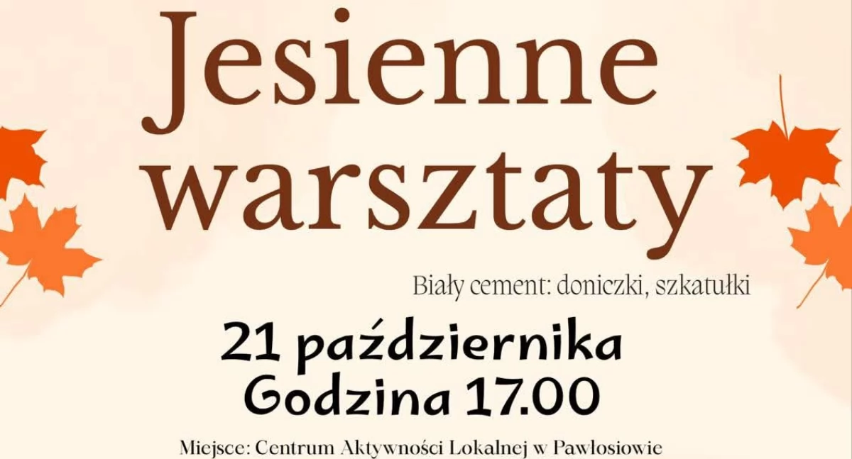 Wydarzenia Jarosław, Przeworsk i okolice, Jesienne Warsztaty Centrum Aktywności Lokalnej Pawłosiowie - zdjęcie, fotografia