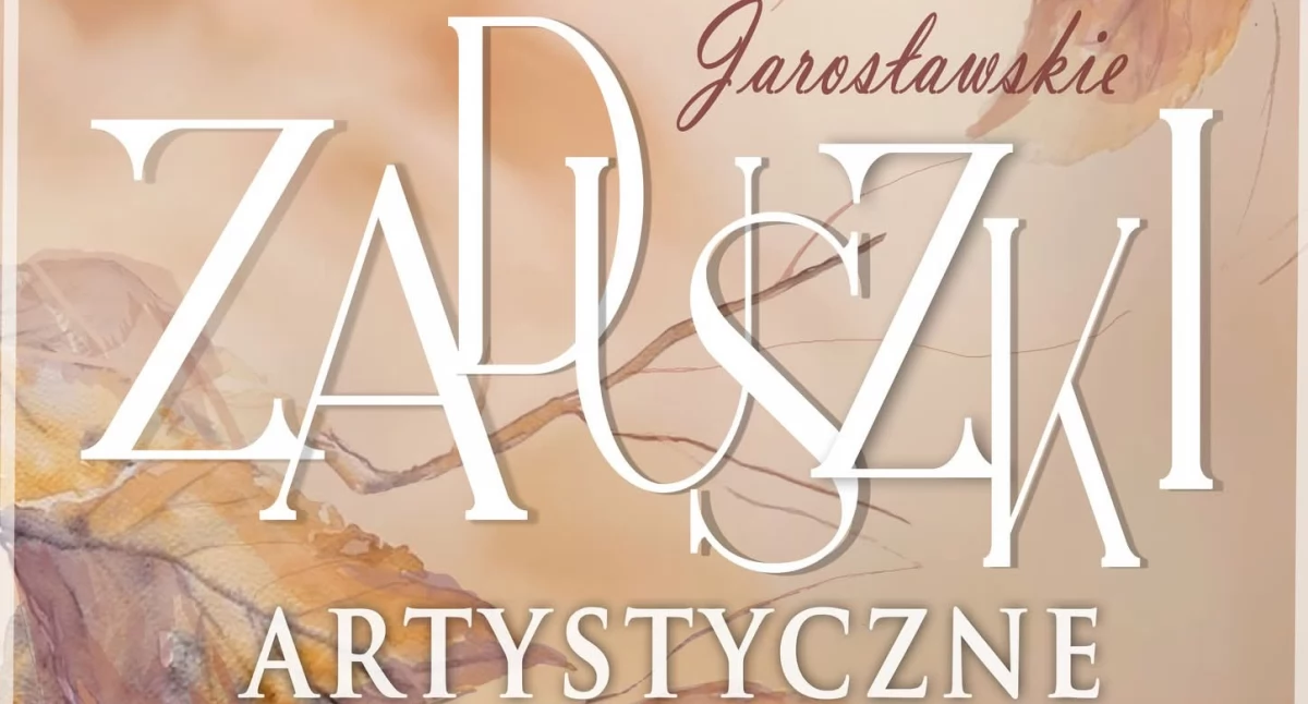 Wydarzenia Jarosław, Przeworsk i okolice, Jarosławskie Zaduszki Artystyczne - zdjęcie, fotografia