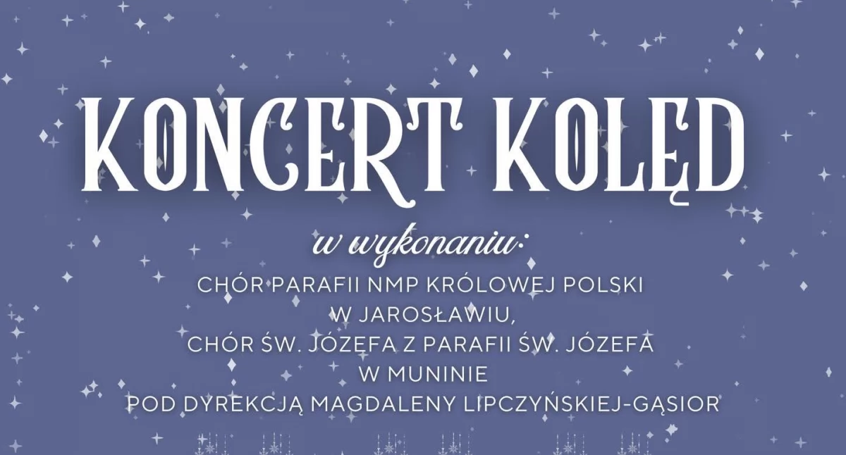 Wydarzenia Jarosław, Przeworsk i okolice, Koncert Kolęd Królowej Polski Jarosławiu - zdjęcie, fotografia