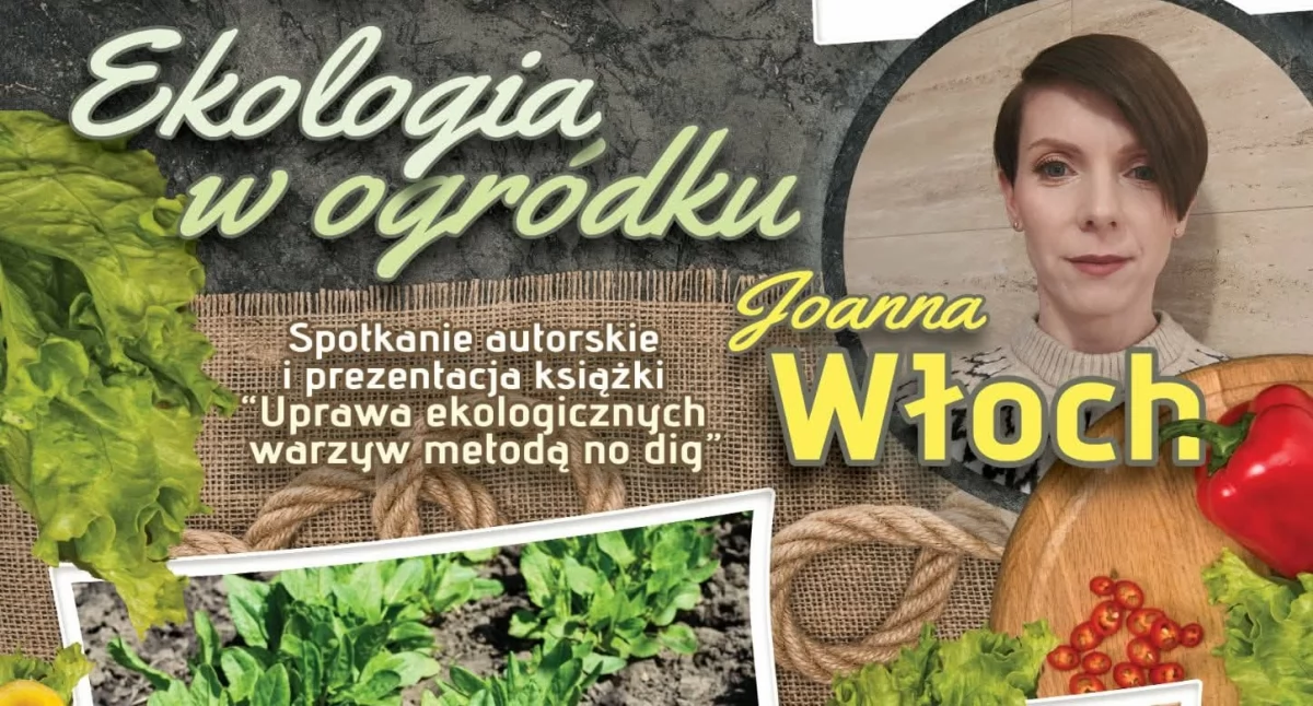 Wydarzenia Jarosław, Przeworsk i okolice, Spotkanie autorskie Joanna Włoch Ekologia ogródku Szówsku - zdjęcie, fotografia
