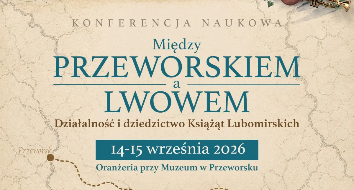 Kulturalne, Konferencja naukowa Między PRZEWORSKIEM LWOWEM Działalność dziedzictwo Książąt Lubomirskich - zdjęcie, fotografia