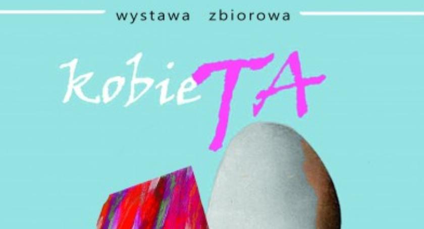 Wystawa zbiorowa - Kobieta 