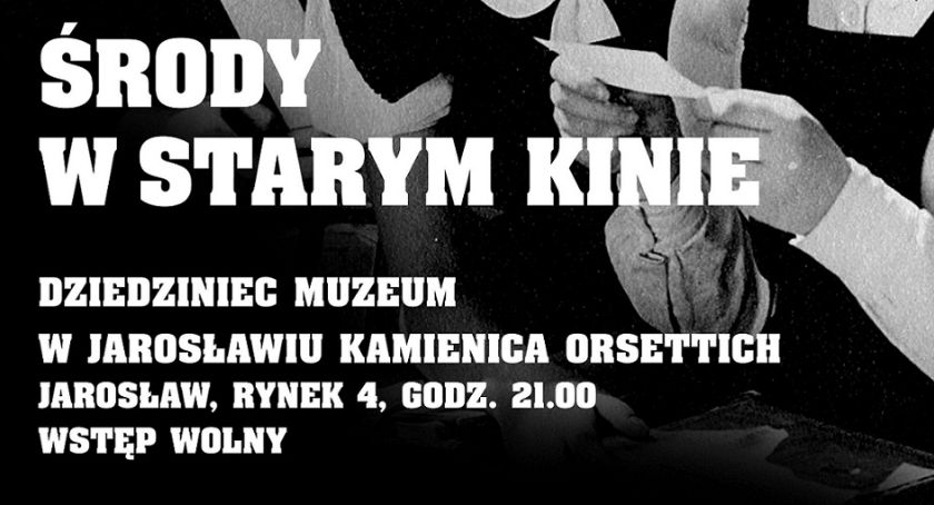 Środy w Starym Kinie w jarosławskim Muzeum Kamienica Orsettich