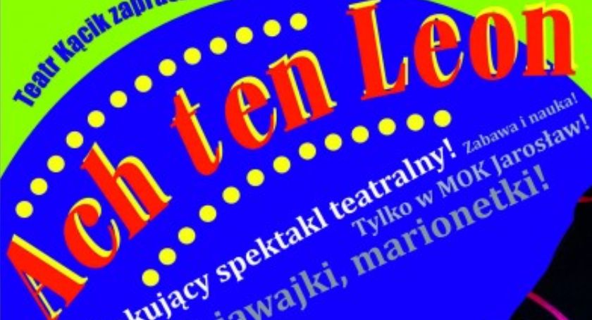 Spektakl teatralny  - Ach ten Leon! 