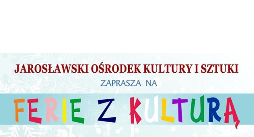 Ferie z Kulturą w Jarosławiu 