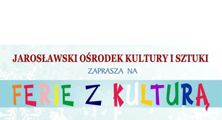 Ferie z Kulturą w Jarosławiu 
