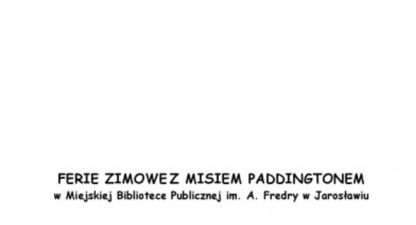 Ferie zimowe z Misiem Paddingtonem 