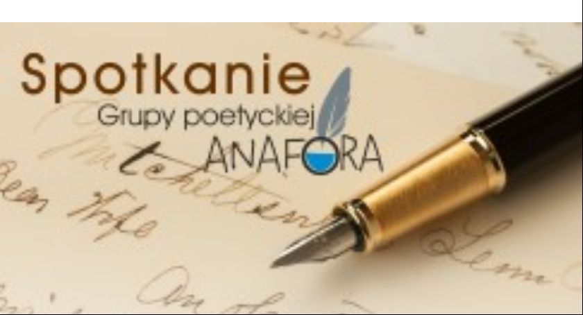 Spotkanie Grupy Poetyckiej ,,Anafora