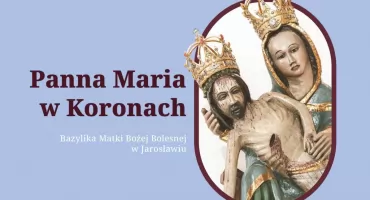 Panna Maria w Koronach. Oktawa odpustowa u Dominikanów
