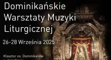 Dominikańskie Warsztaty Muzyki Liturgicznej z Rafałem Maciejewskim i Karoliną Inką Ruchlewicz