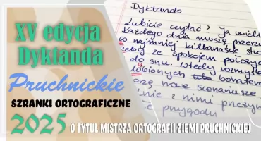 XV Edycja Dyktanda Pruchnickie Szranki Ortograficzne 