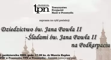 Dziedzictwo św. Jana Pawła II - śladami Jana Pawła II na Podkarpaciu