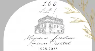 Obchody 100-lecia Muzeum w Jarosławiu