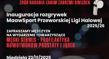 Mecz o życie. Inauguracja MaawSport Przeworskiej Ligi Halowej 2025/26 z akcją MĘSKI SERWIS – profilaktyka nowotworów prostaty i jąder