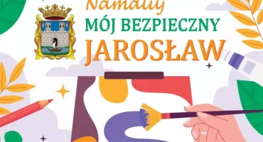 Konkurs plastyczny dla najmłodszych „Mój Bezpieczny Jarosław”