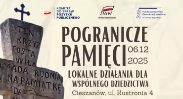 Konferencja „Pogranicze Pamięci. Lokalne działania dla wspólnego dziedzictwa”