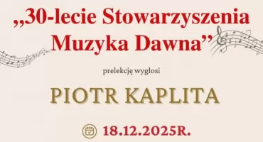 30-lecie Stowarzyszenia Muzyka Dawna w Jarosławiu 