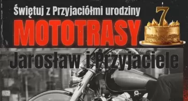 7. Urodziny Mototrasy Jarosław i Przyjaciele 