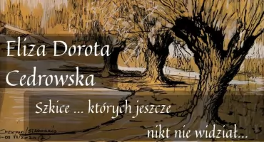 Finisaż wystawy Elizy Doroty Cedrowskiej 