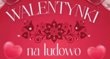Walentynki Na Ludowo w Jarosławiu 