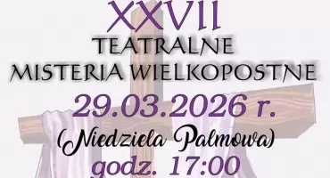 XXVII Teatralne Misteria Wielkopostne w Pruchniku 