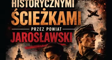  Niebawem premiera filmu „Historycznymi ścieżkami przez powiat jarosławski”