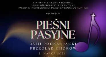 XVIII Podkarpacki Przegląd Chórów „Pieśni Pasyjne” w Radymnie 