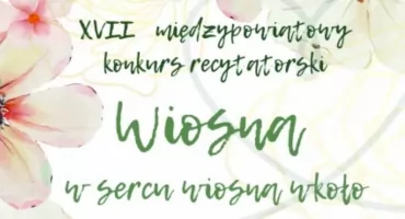 XVII Międzypowiatowy Konkurs Recytatorski 