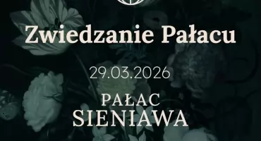 Zwiedzanie Pałacu w Sieniawie 