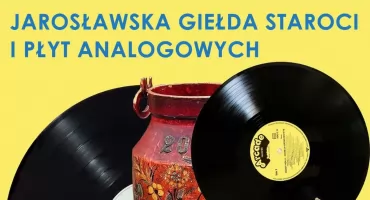 Jarosławska Giełda Staroci i Płyt Analogowych 