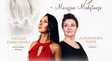 Artystyczne Talenty Podkarpacia: Muzyka duszy – Maryjne Medytacje - koncert  Natalii Darkowskiej w Jarosławiu 