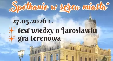Konkurs Wiedzy o Jarosławiu - Spotkanie w sercu miasta - organizowany przez Młodzieżową Radę Miasta w Jarosławiu
