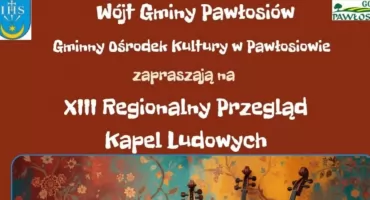 XIII Regionalny Przegląd Kapel Ludowych w Pawłosiowie 