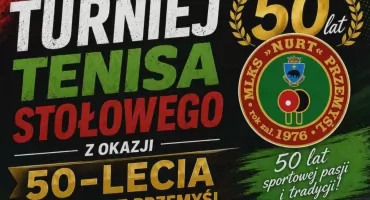 Turniej tenisa stołowego z okazji 50-lecia MLKS Nurt Przemyśl 