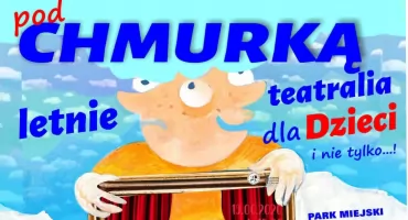 Letnie Teatralia dla Dzieci - Po chmurką
