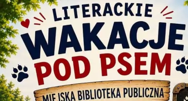 Literackie Wakacje Pod Psem w Bibliotece Miejskiej w Jarosławiu 