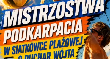 Mistrzostwa Podkarpacia w Siatkówce Plażowej o Puchar Wójta Gminy Wiązownica 