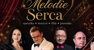 Melodie Serca. Operetka, musical, film, piosenka. Koncert w Domu Bankietowym Magnolia w Kisielowie