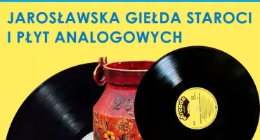 Giełda Staroci i Płyt Analogowych w Jarosławiu