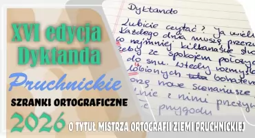 XVI Edycja Dyktanda Pruchnickiego - Szkolne Szranki Ortograficzne 2026